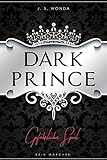 Dark Prince: Gefährliches Spiel (Royaler Liebesroman) (Dark Prince - Band 1) livre