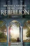 Rebellion: The First Empire (Zeit der Legenden, Band 1) livre