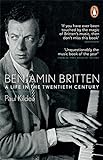 Benjamin Britten: A Life in the Twentieth Century livre