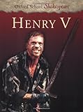 Oxford School Shakespeare - Second Edition: Ab 11. Schuljahr - Henry V: Reader (Oxford School Shakes livre