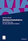 Betriebswirtschaftslehre: Eine Einführung für den Offentlichen Sektor (German Edition): Eine Einf livre