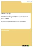 Die Bilanzierung von Finanzinstrumenten nach IFRS 9: Evaluierung des Handlungsbedarfs für Unternehm livre