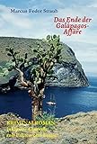 Das Ende der Galápagos-Affäre: Schluss mit dem tragischen Insel-Mythos! (German Edition) livre