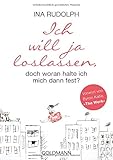 Ich will ja loslassen, doch woran halte ich mich dann fest? livre