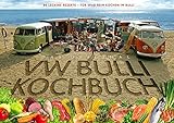 Das Original VW Bulli Kochbuch: 80 leckere Rezepte - Für Spaß beim Kochen im Bulli livre