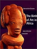 Birth Of Art In Black Africa livre