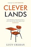 Cleverlands: The secrets behind the success of the world's education superpowers (English Edition) livre