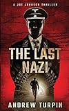 The Last Nazi: A Joe Johnson Thriller livre
