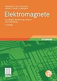 Elektromagnete: Grundlagen, Berechnung, Entwurf und Anwendung livre