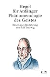 Hegel für Anfänger. Phänomenologie des Geistes livre