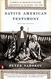 Native American Testimony: Chronicle Indian White Relations from Prophecy Present 19422000 (rev Edit livre