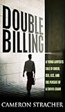 Double Billing: A Young Lawyer's Tale of Greed, Sex, Lies, and the Pursuit of a Swivel Chair (Englis livre