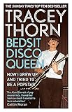 Bedsit Disco Queen: How I grew up and tried to be a pop star livre
