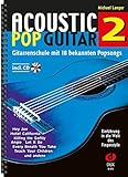 Acoustic Pop Guitar 2: Gitarrenschule mit 18 bekannten Popsongs incl. CD livre