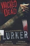 Wicked Dead: Lurker livre