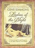 Ladies of the Night: A Historical and Personal Perspective on the Oldest Profession in the World livre
