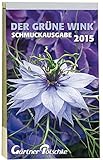 Gärtner Pötschkes Schmuckausgabe 2015: Abreißkalender Der Grüne Wink Schmuckausgabe livre