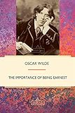 The Importance of Being Earnest (Victorian Classic) (English Edition) livre