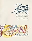 Brush Lettering: An Instructional Manual of Western Brush Calligraphy livre