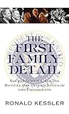 The First Family Detail: Secret Service Agents Reveal the Hidden Lives of the Presidents livre