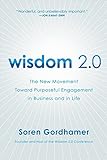 Wisdom 2.0: The New Movement Toward Purposeful Engagement in Business and in Life livre