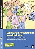 Konflikte an Förderschulen gewaltfrei lösen: Einfache und differenzierte Materialien zu Gewaltprä livre