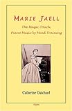Marie Jaell - The Magic Touch, Piano Music by Mind Training livre