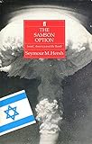 The Samson Option: Israel, America and the Bomb livre