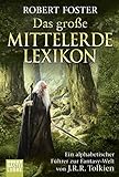 Das große Mittelerde-Lexikon. Ein alphabetischer Führer zur Fantasy-Welt von J.R.R. Tolkien livre