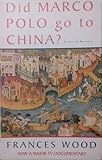 Did Marco Polo Go to China? livre