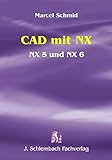 CAD mit NX: NX 5 und NX 6 livre