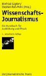 Wissenschaftsjournalismus: Ein Handbuch für Ausbildung und Praxis livre