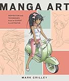 Manga Art: Inspiration and Techniques from an Expert Illustrator livre