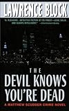 The Devil Knows You're Dead: A Matthew Scudder Crime Novel livre