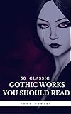 50 Classic Gothic Works You Should Read (Book Center): Dracula, Frankenstein, The Black Cat, The Pic livre