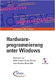 Hardwareprogrammierung unter Windows: Realisieren von WDM-Treibern für den PCI-Bus unter Windows 98 livre