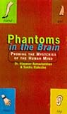 Phantoms in the Brain: Human Nature and the Architecture of the Mind livre