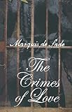 Crimes of love by Marquis De Sade (2002-02-01) livre