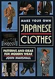 Make Your Own Japanese Clothes: Patterns and Ideas for Modern Wear livre