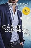 Cásate Conmigo (Trilogía Cásate Conmigo nº 1) (Spanish Edition) livre