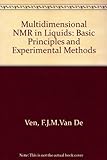 Multidimensional Nmr in Liquids: Basic Principles and Experimental Methods livre