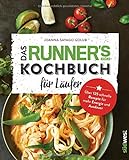 Das Runner's World Kochbuch für Läufer: Über 125 schnelle Rezepte für mehr Energie und Ausdauer livre