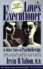 Love's Executioner, and Other Tales of Psychotherapy livre