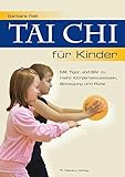 Tai Chi für Kinder - Mit Tiger und Bär zu mehr Körperbewusstsein, Bewegung und Ruhe livre