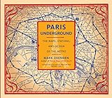 Paris Underground: The Maps, Stations, and Design of the Metro livre