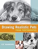 Drawing Realistic Pets from Photographs (English Edition) livre