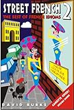 Street French 2: The Best of French Idioms livre