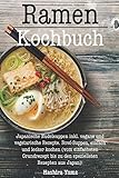 Ramen Kochbuch: Japanische Nudelsuppen inkl. vegane und vegetarische Rezepte. Bowl-Suppen, einfach u livre