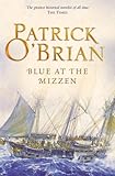 Blue at the Mizzen (Aubrey/Maturin Series, Book 20) (Aubrey & Maturin series) (English Edition) livre