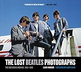 The Lost Beatles Photographs: The Bob Bonis Archive, 1964-1966 livre